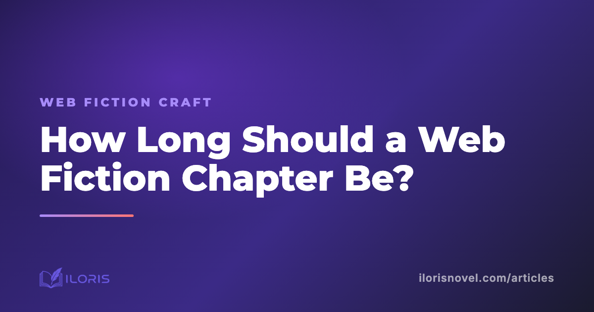 How Long Should a Web Fiction Chapter Be?