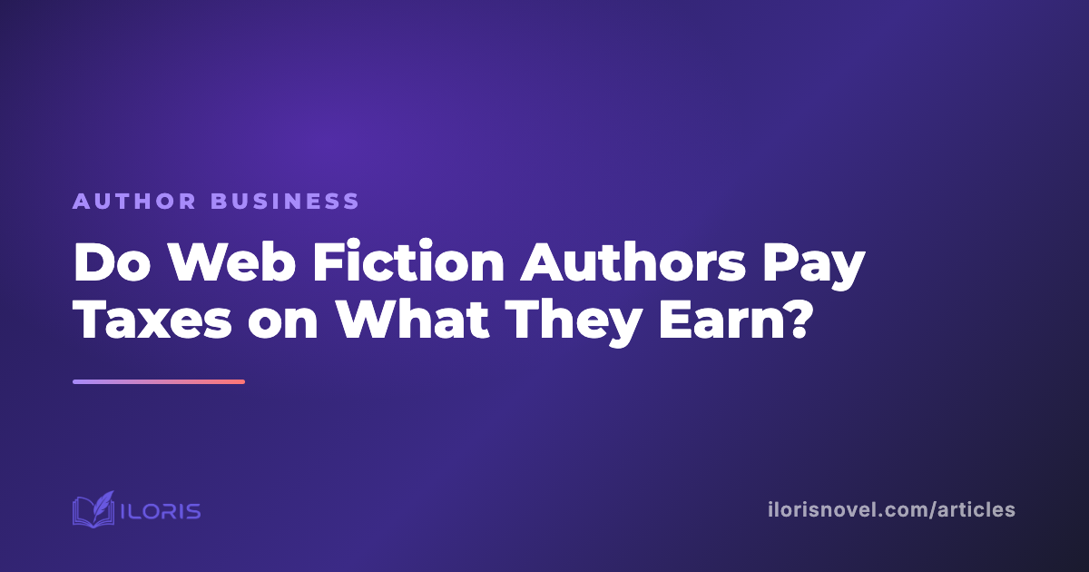 Do Web Fiction Authors Pay Taxes on What They Earn?