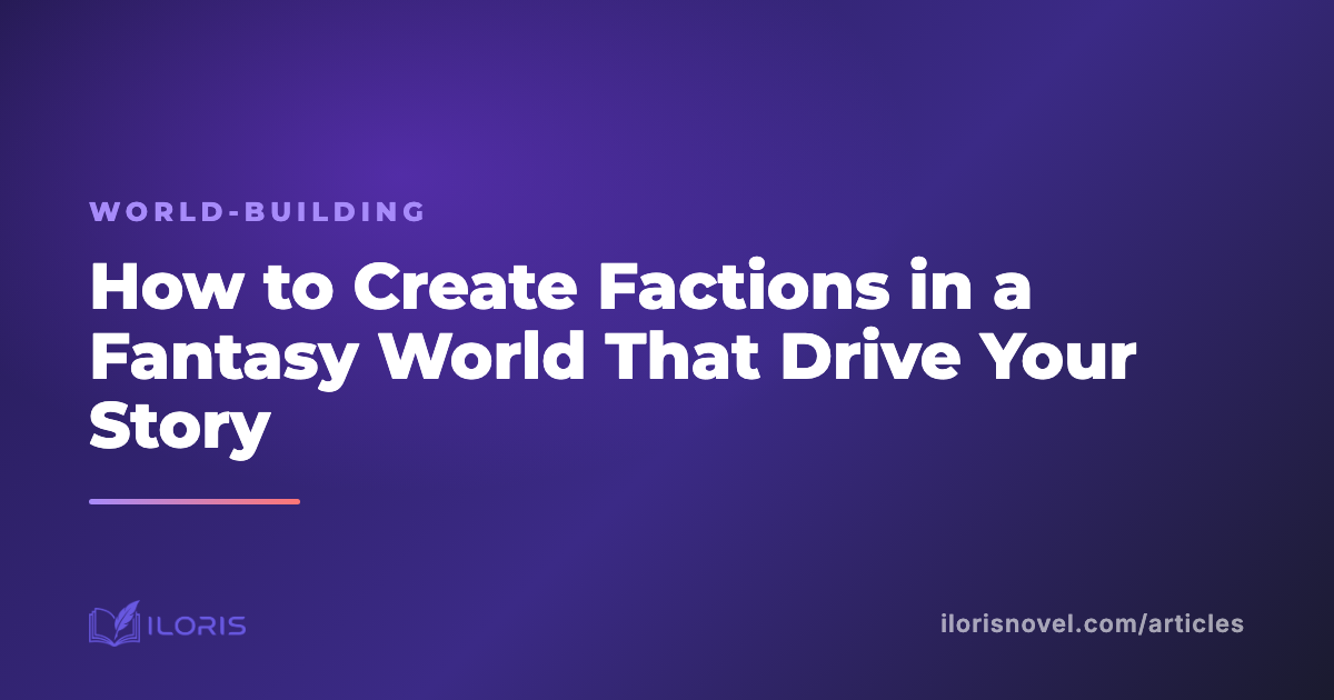 How to Create Factions in a Fantasy World That Drive Your Story