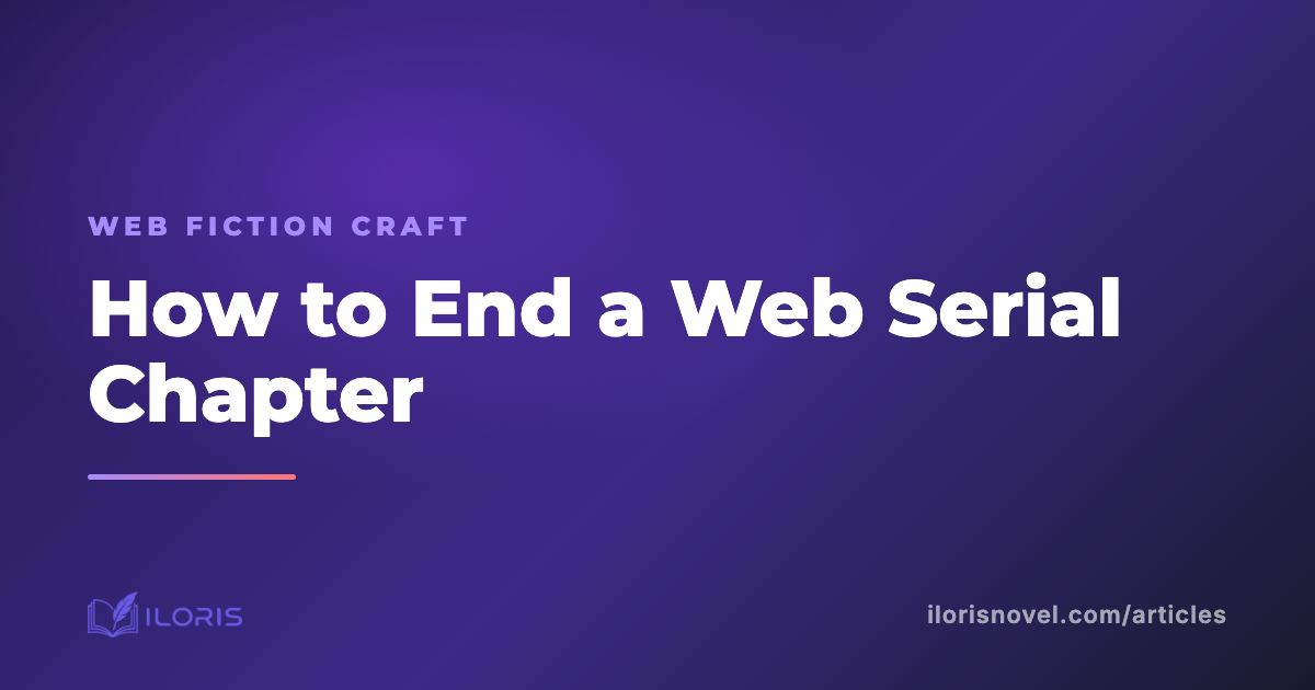 How to End a Web Serial Chapter