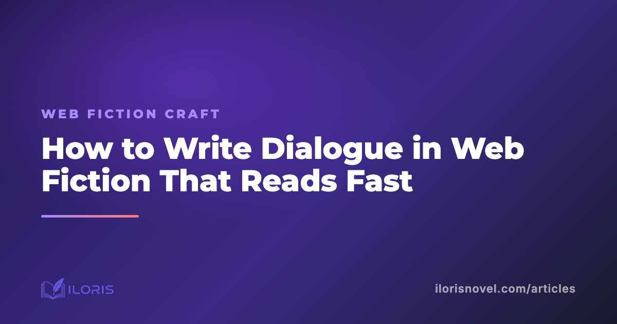 How to Write Dialogue in Web Fiction That Reads Fast