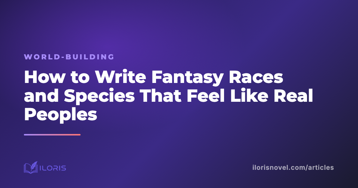 How to Write Fantasy Races and Species That Feel Like Real Peoples