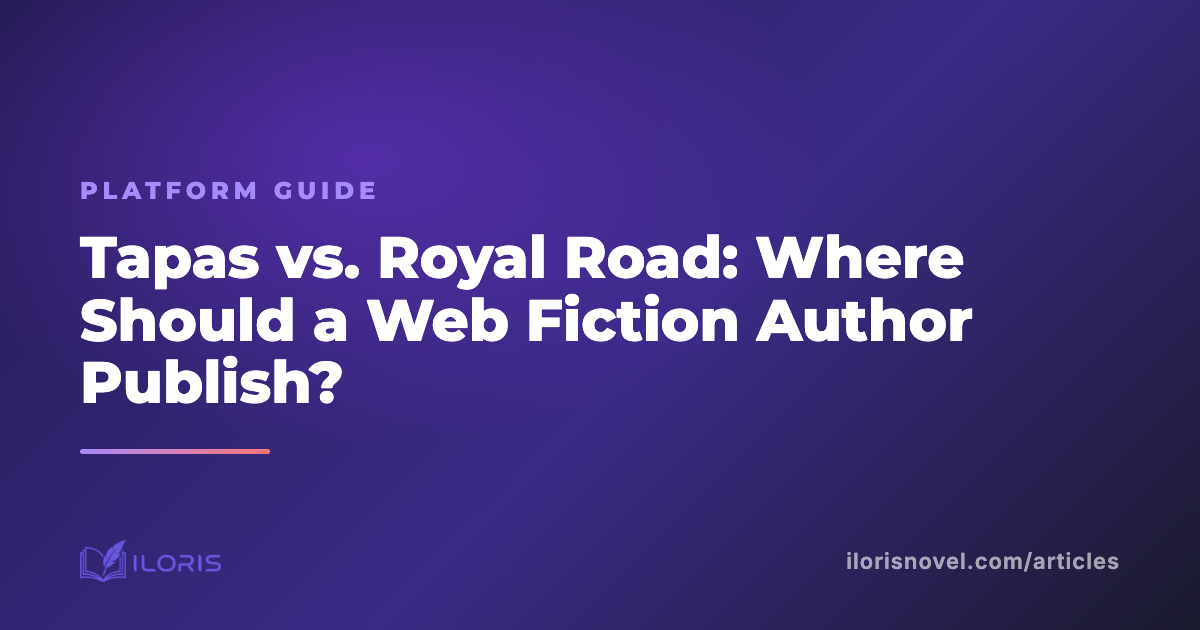 Tapas vs. Royal Road: Where Should a Web Fiction Author Publish?