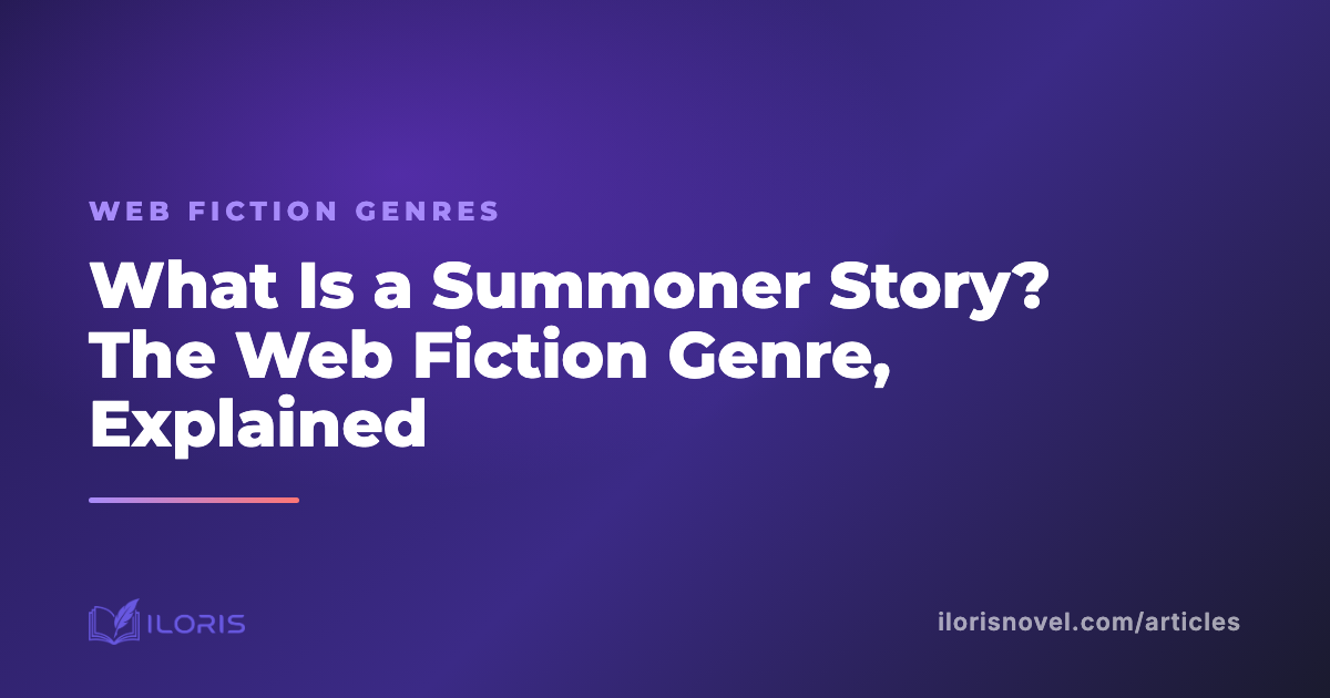 What Is a Summoner Story? The Web Fiction Genre, Explained