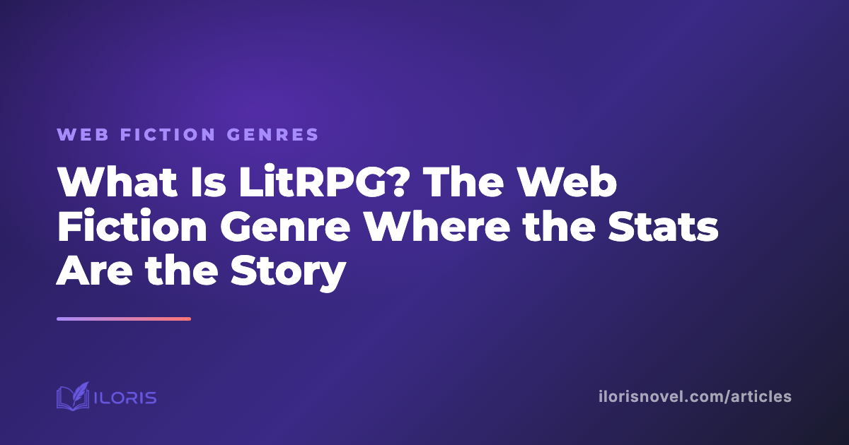 What Is LitRPG? The Web Fiction Genre Where the Stats Are the Story